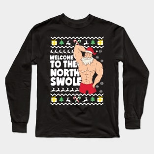 Welcome To The North Swole Santa Hunk Long Sleeve T-Shirt